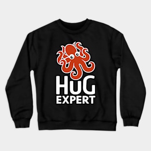 Hug Expert Crewneck Sweatshirt